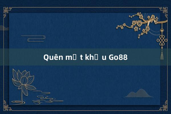 Quên mật khẩu Go88