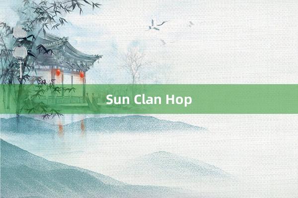 Sun Clan Hop