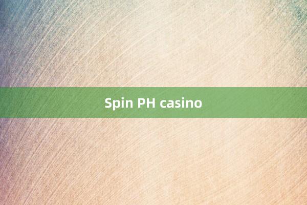 Spin PH casino