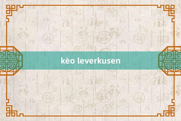 kèo leverkusen