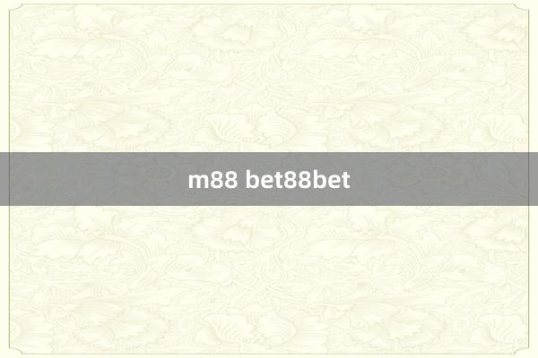 m88 bet88bet