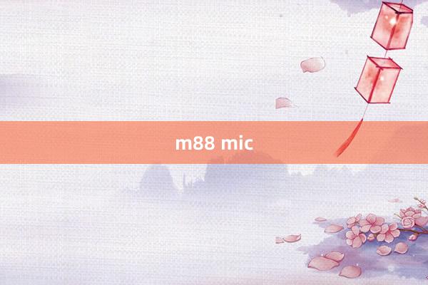 m88 mic