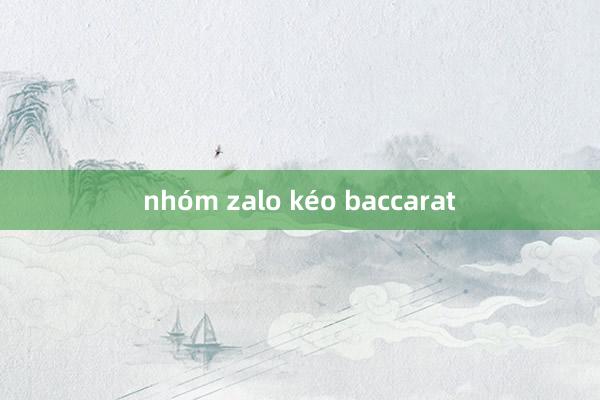 nhóm zalo kéo baccarat