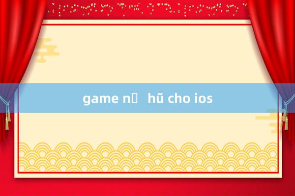 game nổ hũ cho ios