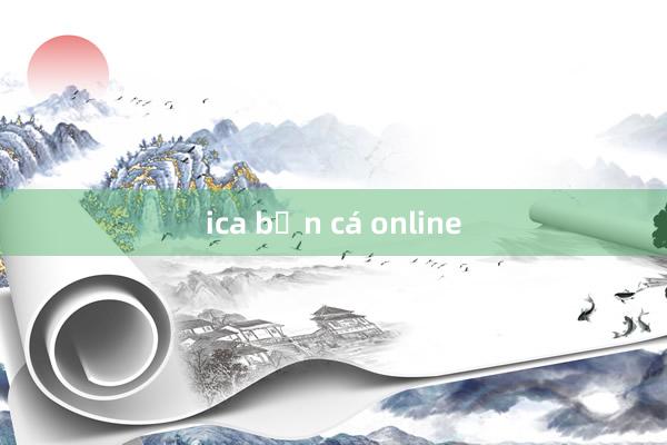 ica bắn cá online