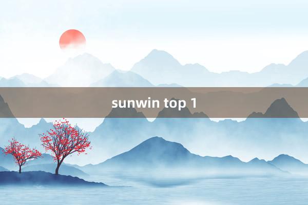 sunwin top 1