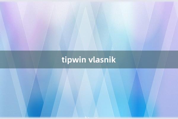 tipwin vlasnik