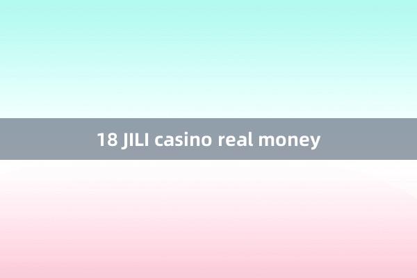 18 JILI casino real money