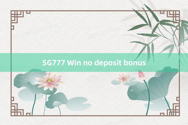 SG777 Win no deposit bonus