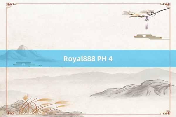 Royal888 PH 4