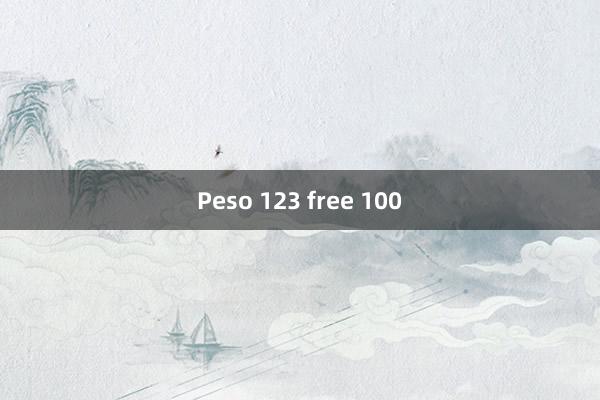 Peso 123 free 100