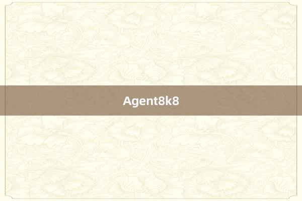 Agent8k8